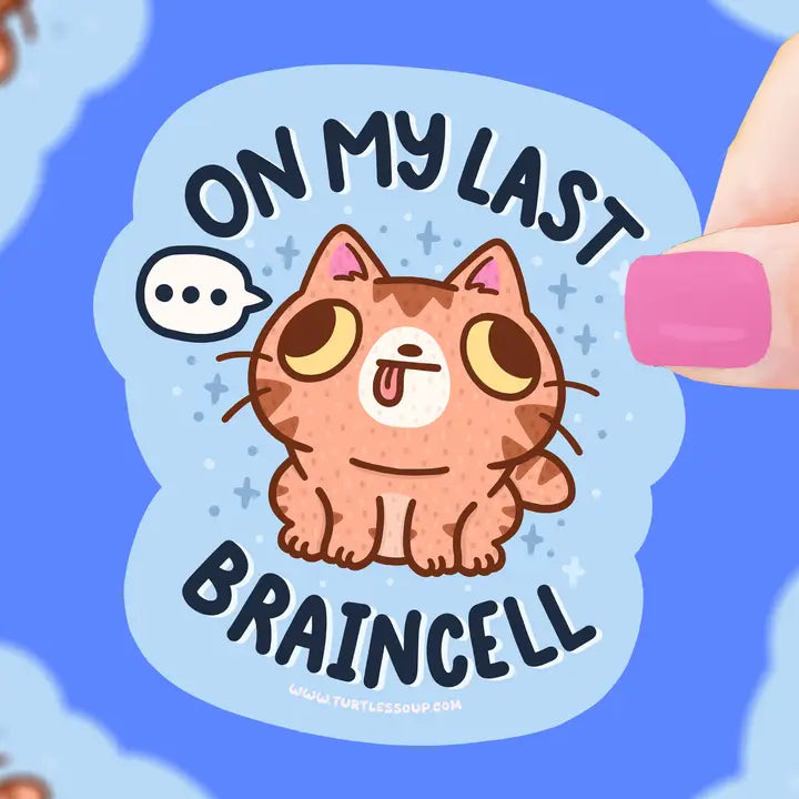 On My Last Braincell Vinyl Sticker