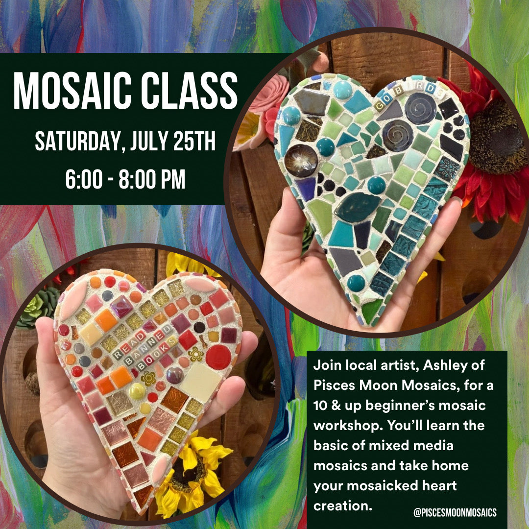 From the Heart: A Mosaic Workshop July 25th 6pm
