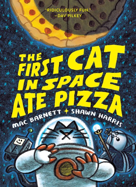 The First Cat in Space Ate Pizza: A Graphic Novel (First Cat in Space #1)
