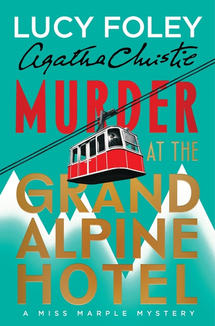 Murder at the Grand Alpine Hotel: The New Miss Marple Mystery - PREORDER