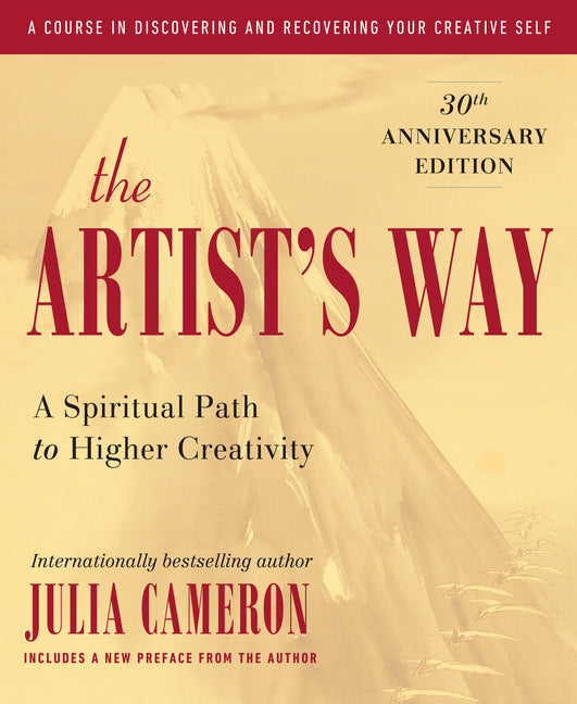 The Artist's Way: 30th Anniversary Edition (Artist's Way)