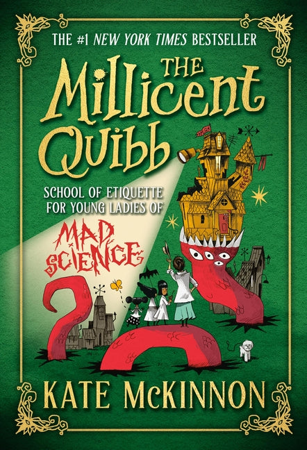 The Millicent Quibb School of Etiquette for Young Ladies of Mad Science (The Millicent Quibb School of Etiquette for Young Ladies of Mad Science #1)