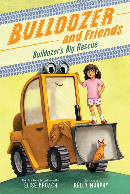 Bulldozer's Big Rescue (Bulldozer and Friends #1)
