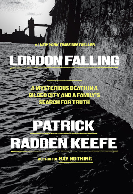 London Falling: A Mysterious Death in a Gilded City and a Family's Search for Truth