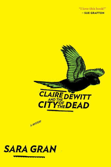 Claire DeWitt and the City of the Dead (Claire DeWitt Novels #1)