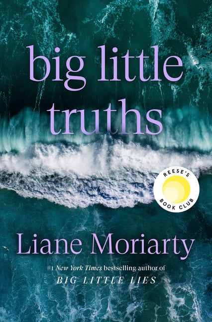 Big Little Truths: Reese's Book Club: A Novel: The Sequel to Big Little Lies