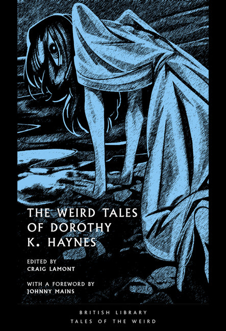 The Weird Tales of Dorothy K. Haynes: Volume 54 (Tales of the Weird)