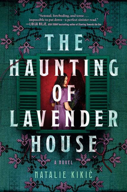 The Haunting of Lavender House: A Haunting, Gothic Story of Croatian Folklore