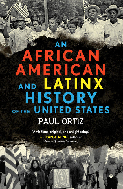 An African American and Latinx History of the United States (Revisioning History #4)