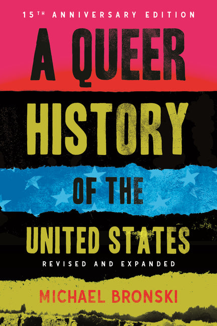 A Queer History of the United States: Revised and Expanded (Revisioning History)