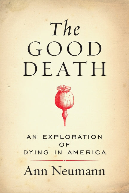 The Good Death: An Exploration of Dying in America