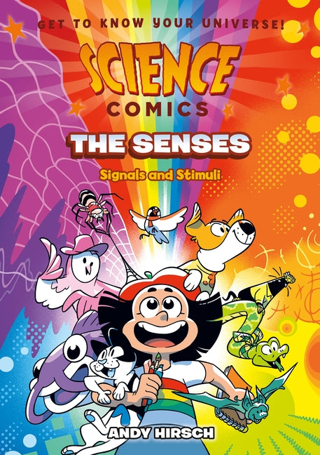 Science Comics: The Senses: Signals and Stimuli