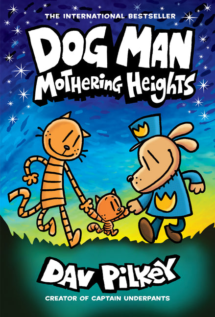 Dog Man: Mothering Heights #10