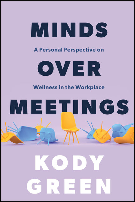 Minds Over Meetings: A Personal Perspective on Wellness in the Workplace