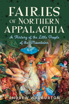 Pennsylvania Fairy Lore with Author Andrew Warburton August 14th 6pm