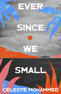 Ever Since We Small