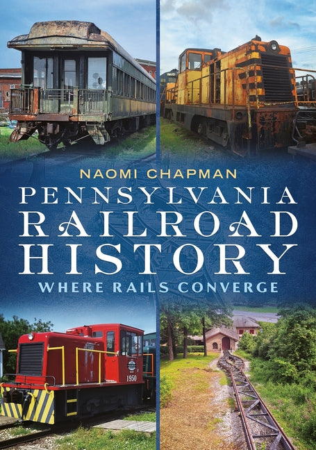 Pennsylvania Railroad History: Where Rails Converge