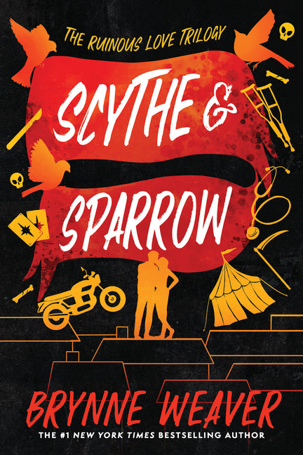 Scythe & Sparrow: The Ruinous Love Trilogy (Ruinous Love Trilogy #3)