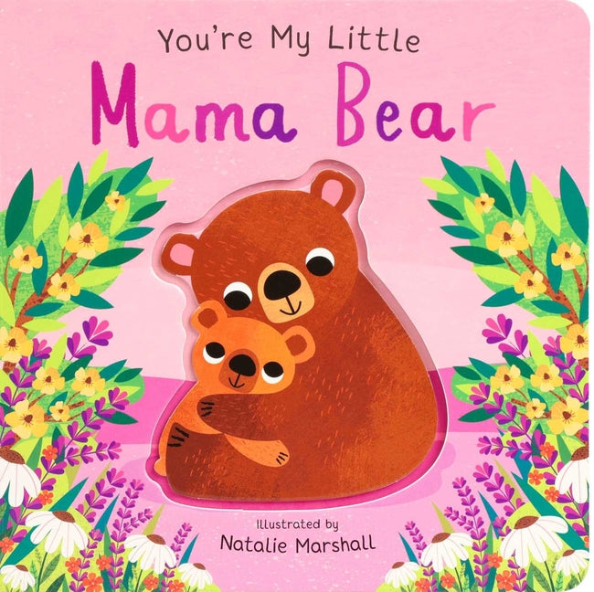 You're My Little Mama Bear (You're My Little)