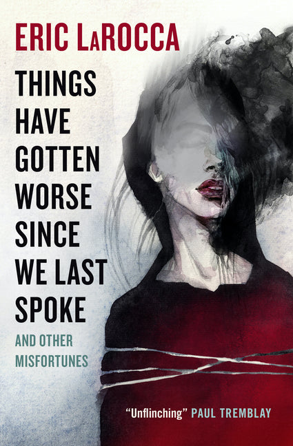Things Have Gotten Worse Since We Last Spoke pb
