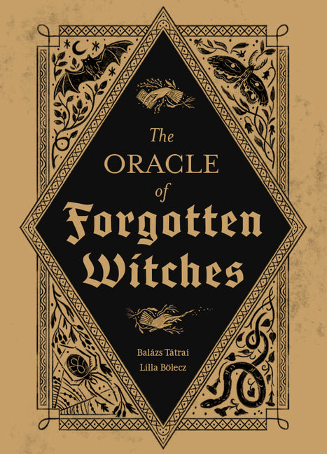 The Book of Forgotten Witches: Dark & Twisted Folklore & Stories from Around the World