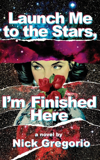 Launch Me to the Stars. I'm Finished Here