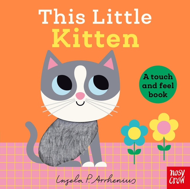 This Little Kitten: A Touch and Feel Book (This Little)