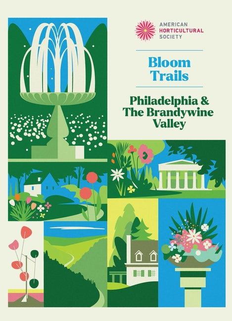 Bloom Trails: Philadelphia & the Brandywine Valley