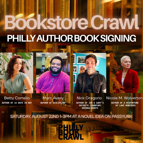 Philadelphia Bookstore Crawl: Philly Author Book Signing Aug. 22nd 1pm
