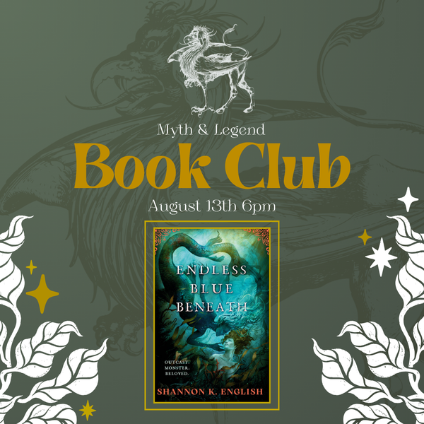 Myth & Legend Book Club: Endless Blue Beneath Thursday, August 13th 6pm