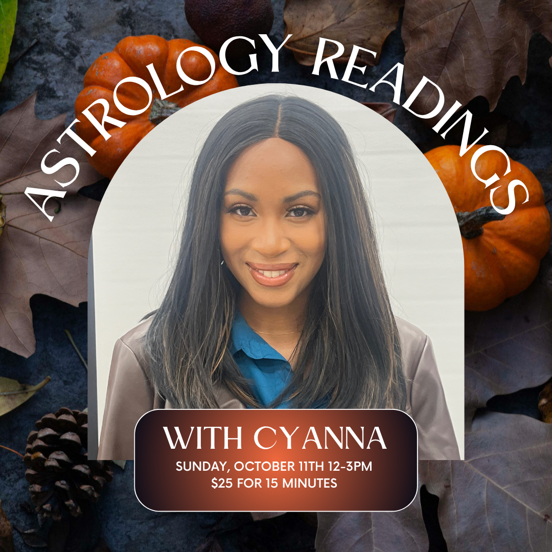 Astrology Readings with Cyanna October 11th 12pm