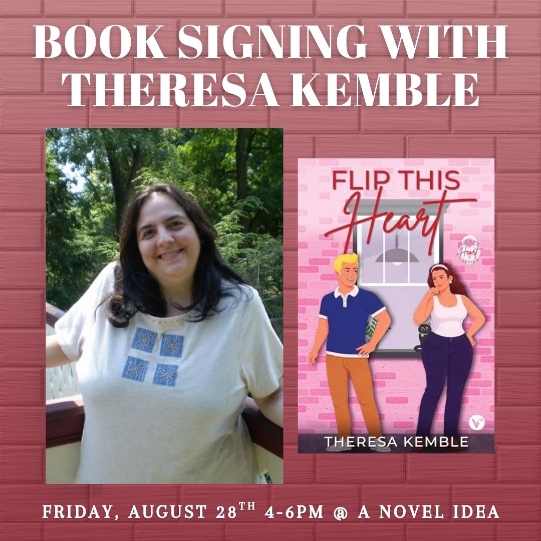 Book Signing with Theresa Kemble, Author of Flip This Heart August 28th 4pm