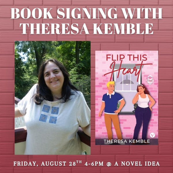 Book Signing with Theresa Kemble, Author of Flip This Heart August 28th 4pm