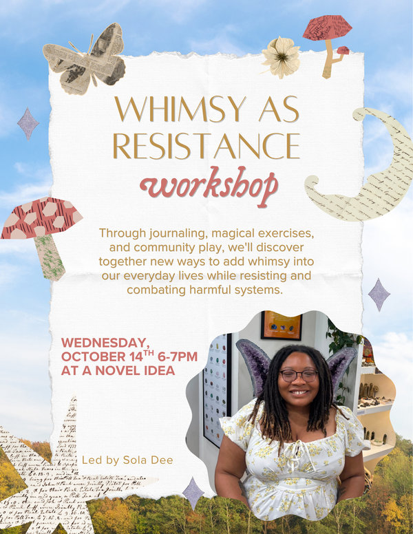 Whimsy as Resistance Workshop October 14th 6pm