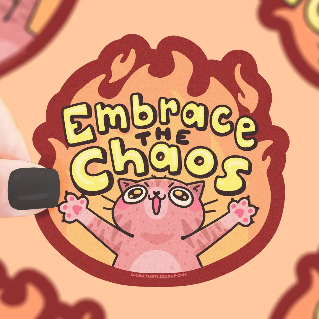 Embrace the Chaos Sticker