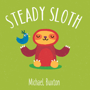 Steady Sloth  (First-Time Feelings)